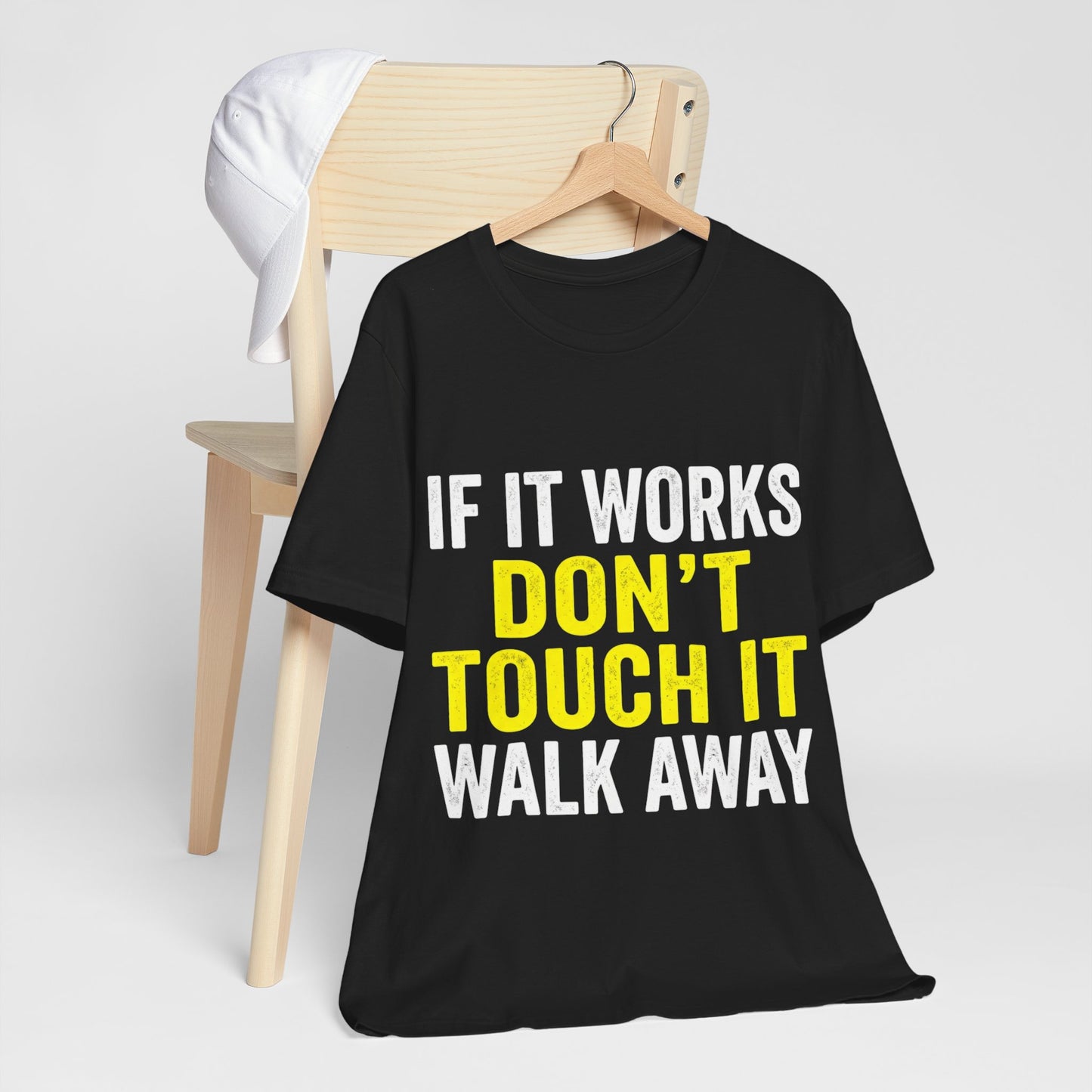 If It Works Don’t Touch It T-Shirt Funny UK Trades Workwear