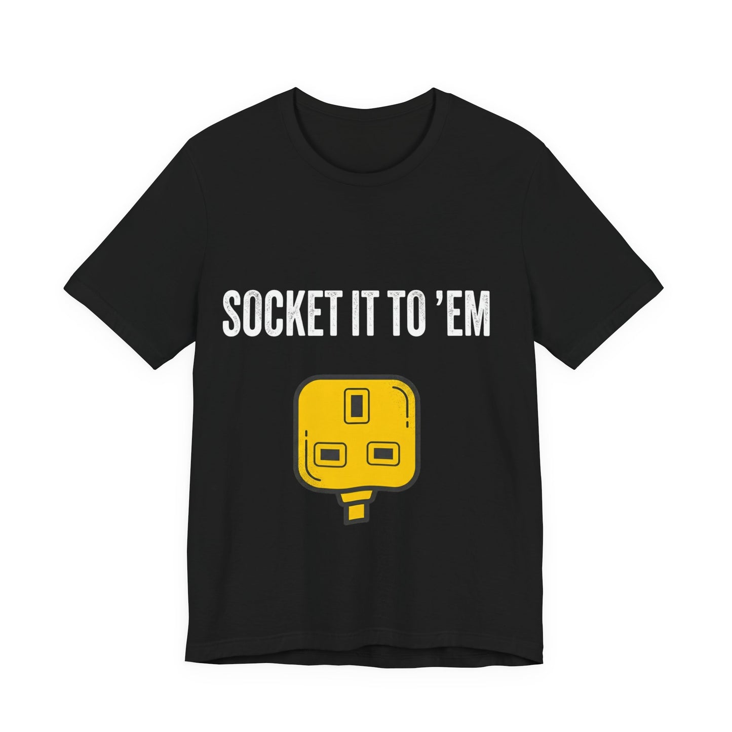 Socket It To ’Em Electrician T-Shirt Funny UK Workwear