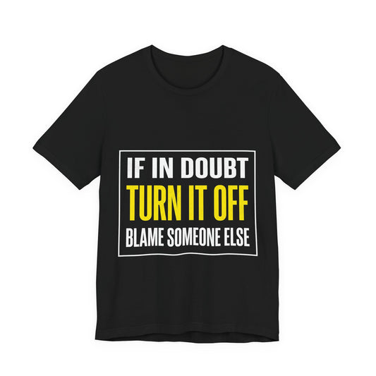 If In Doubt Turn It Off T-Shirt Funny Electrician Workwear UK