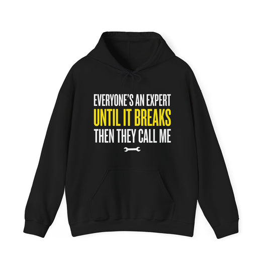 Everyone’s An Expert Until It Breaks Hoodie Funny UK Trades