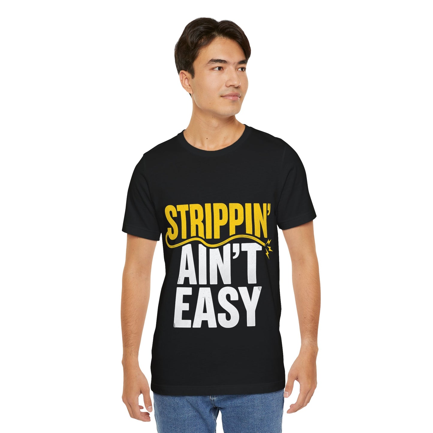 Strippin Ain’t Easy T-Shirt Funny Electrician Workwear UK (Best Seller)