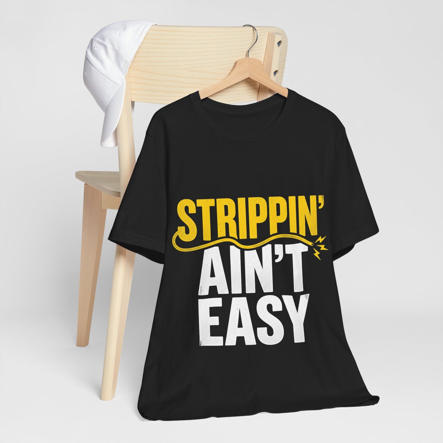 Strippin Ain’t Easy T-Shirt Funny Electrician Workwear UK (Best Seller)
