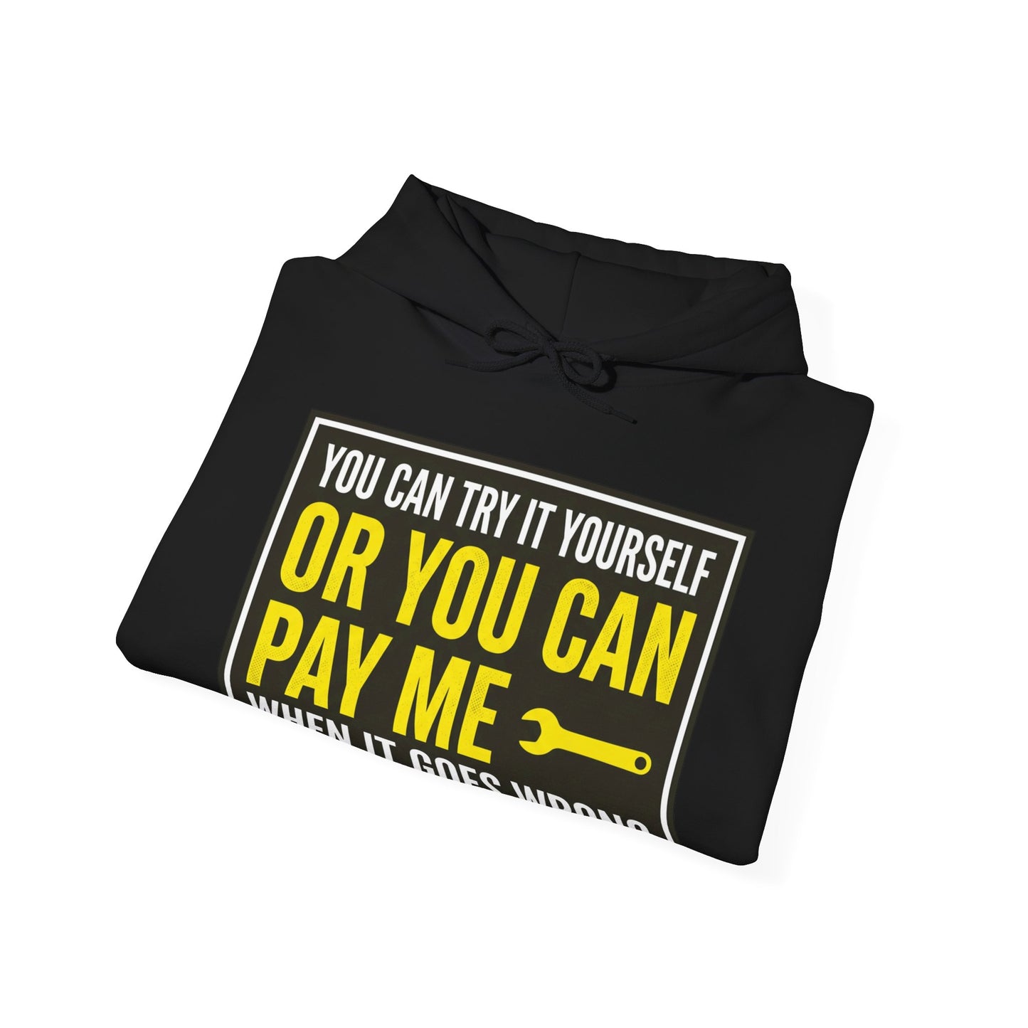 You Can Try It Yourself Or Pay Me Hoodie Funny UK Trades