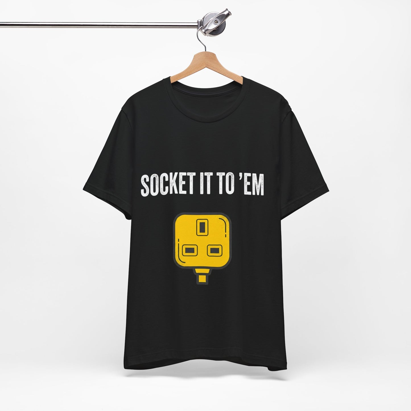 Socket It To ’Em Electrician T-Shirt Funny UK Workwear