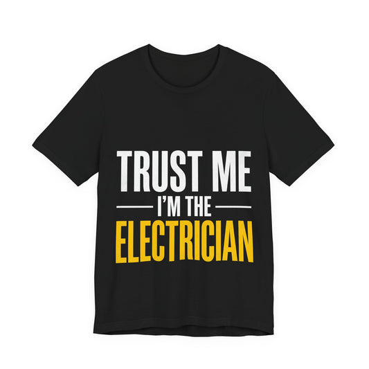 Trust Me I’m The Electrician T-Shirt Funny UK Trades Workwear